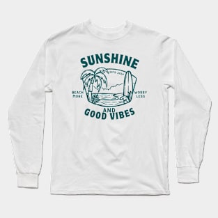 Sunshine and Good Vibes - Summer Time Cool Saying - Summer Vacation Positive Vibes | Summer Paradise Long Sleeve T-Shirt